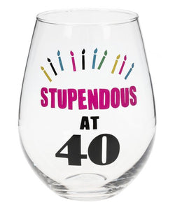 Stupendous at 40 Wine Glass